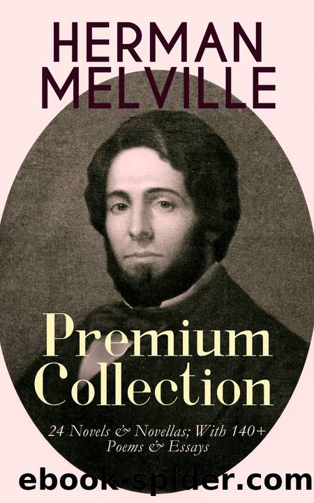 HERMAN MELVILLE â Premium Collection by Herman Melville