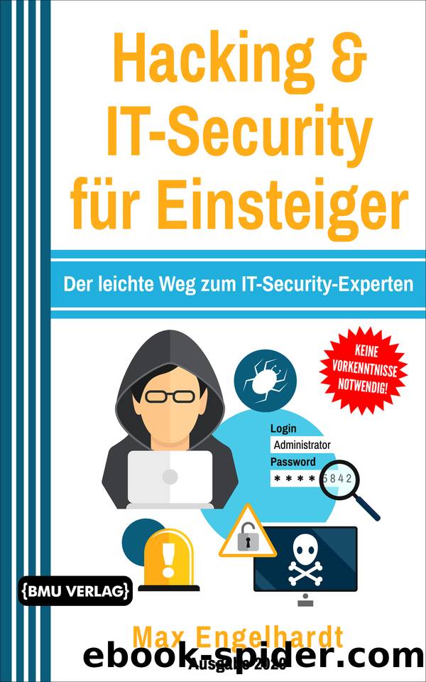 Hacking: & IT-Security für Einsteiger: Der leichte Weg zum IT-Security-Experten (German Edition) by Engelhardt Max