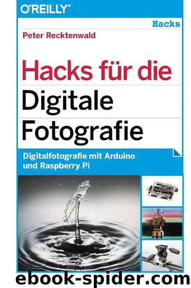 Hacks für die Digitale Fotografie by Peter Recktenwald