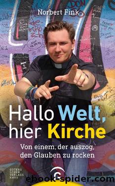 Hallo Welt, hier Kirche by Fink Norbert