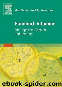Handbuch Vitamine: Für Prophylaxe, Therapie und Beratung by Ines Golly & Dieter Loew