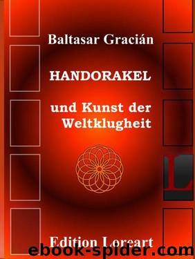 Handorakel und Kunst der Weltklugheit (German Edition) by Gracián Baltasar