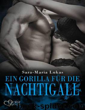 Hard & Heart 5: Ein Gorilla für die Nachtigall (German Edition) by Sara-Maria Lukas