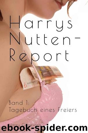 Harrys Nuttenreport: Tagebuch eines Freiers (German Edition) by Harry Ohnesorg