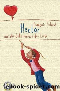 Hector und die Geheimnisse der Liebe by Lelord Francois