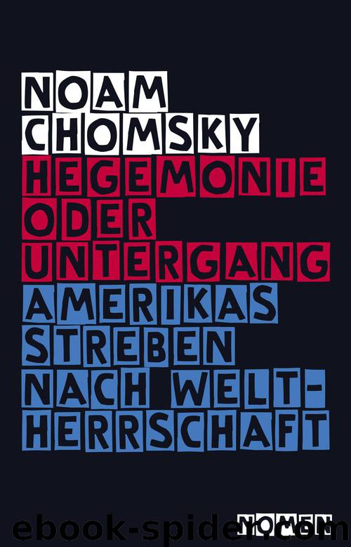 Hegemonie oder Untergang by Noam Chomsky