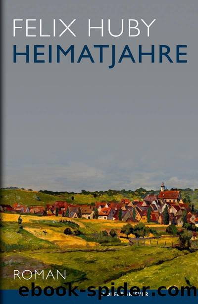 Heimatjahre: Roman (German Edition) by Felix Huby