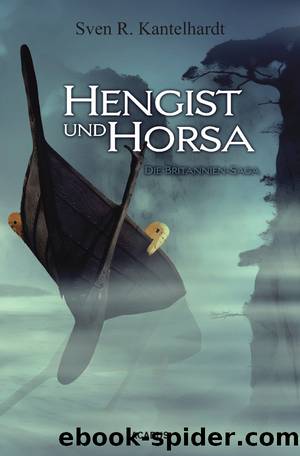 Hengist und Horsa by Sven R. Kantelhardt
