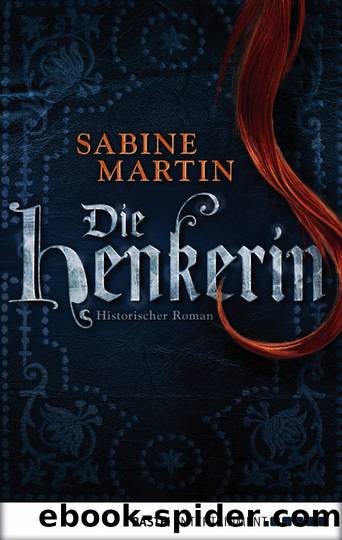 Henkerin 01 - Die Henkerin by Martin Sabine