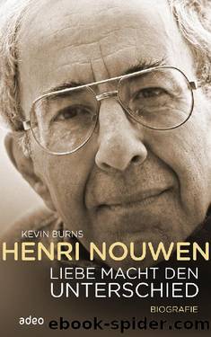 Henri Nouwen – Liebe macht den Unterschied by Burns Kevin