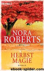 Herbstmagie - Roberts, N: Herbstmagie - Savor the Moment (Bride Quartet 3) by Roberts Nora