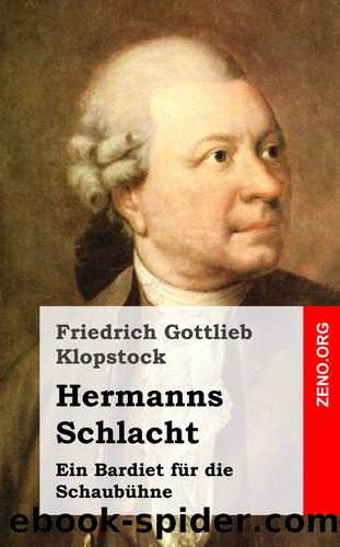 Hermanns Schlacht by Friedrich Gottlieb Klopstock