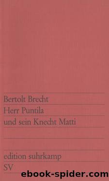 Herr Puntila und sein Knecht Matti by Brecht Bertolt