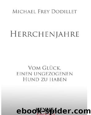Herrchenjahre by Michael Frey Dodillet