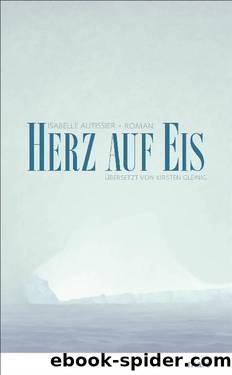 Herz auf Eis by Isabelle Autissier
