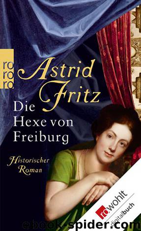 Hexe 01 - Die Hexe von Freiburg by Fritz Astrid