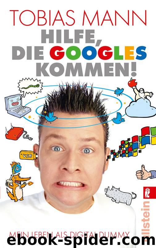 Hilfe, die Googles kommen! by Tobias Mann