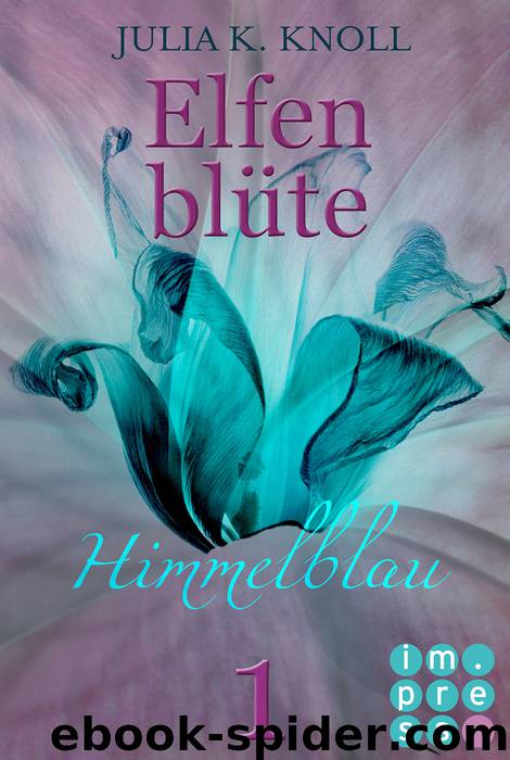 Himmelblau (Elfenblüte, Teil 1) by Julia Knoll