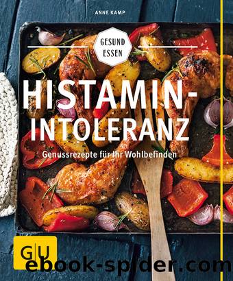 Histaminintoleranz by Anne Kamp