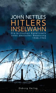 Hitlers Inselwahn by John Nettles