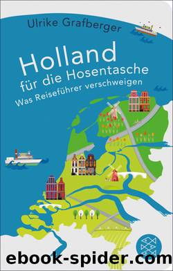 Holland für die Hosentasche. Was Reiseführer verschweigen by Ulrike Grafberger