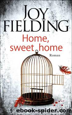 Home, sweet home: Roman by Joy Fielding