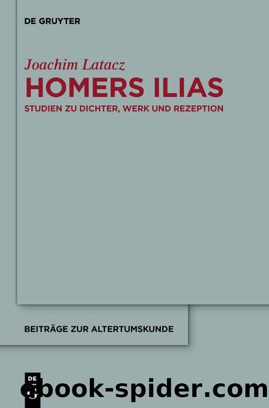 Homers Ilias by Greub Thierry;Greub-Fracz Krystyna;Schmitt Arbogast;Latacz Joachim