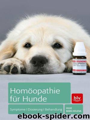 Homoeopathie fuer Hunde by Hilke Marx-Holena