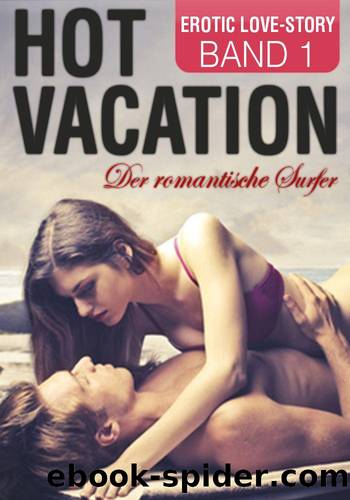 Hot Vacation 01 - Der romantische Surfer by Madison Faith