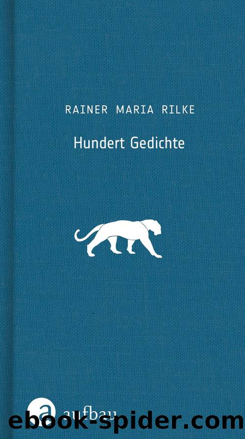 Hundert Gedichte by Rilke Rainer Maria