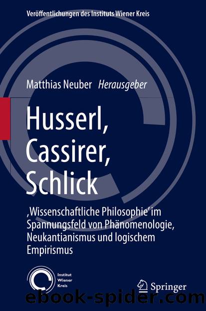 Husserl, Cassirer, Schlick by Matthias Neuber