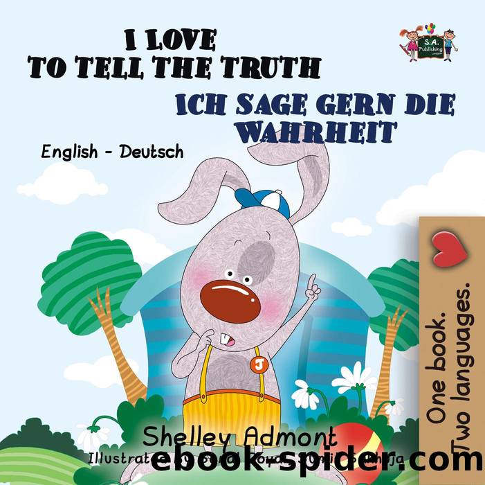 I Love to Tell the Truth Ich sage gern die Wahrheit by Shelley Admont & KidKiddos Books