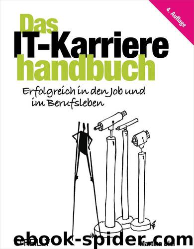 IT-Karrierehandbuch: Erfolgreich in den Job und durchs Berufsleben by Martina Diel