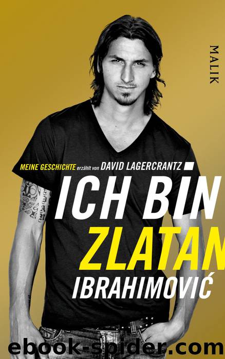 Ich bin Zlatan Ibrahimović by Lagercrantz David