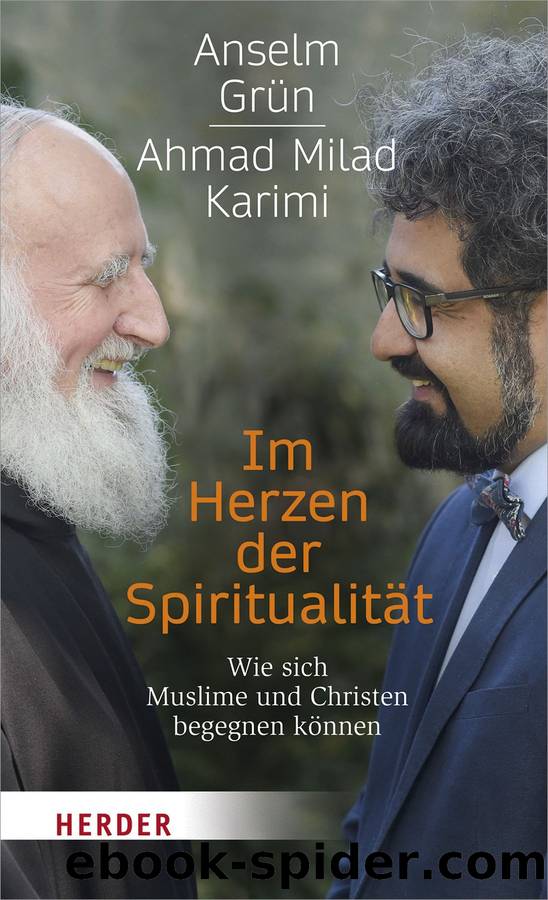 Im Herzen der Spiritualität by Anselm Grün / Ahmad Milad Karimi