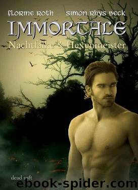 Immortale - Nachtfalke und Hexenmeister (German Edition) by Simon Rhys Beck & Florine Roth