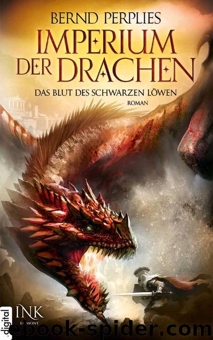 Imperium der Drachen - Das Blut des Schwarzen Löwen (German Edition) by Bernd Perplies