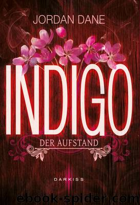 Indigo – Der Aufstand by Jordan Dane