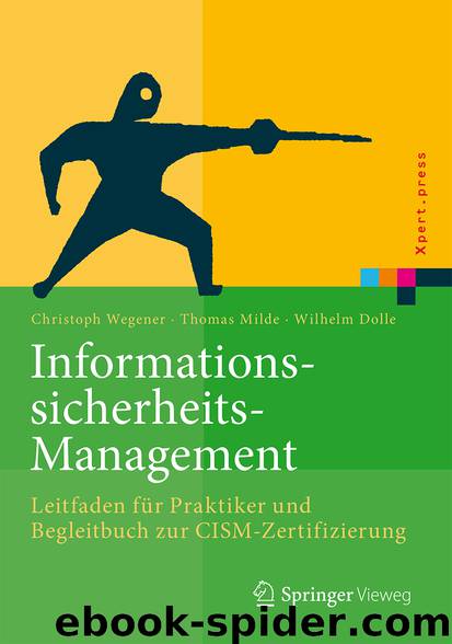 Informationssicherheits-Management by Christoph Wegener Thomas Milde & Wilhelm Dolle
