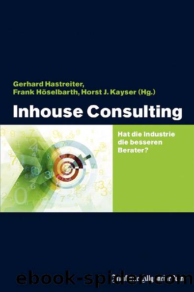 Inhouse Consulting by Gerhard Hastreiter & Frank Höselbarth & Horst J. Kayser (Hg.)