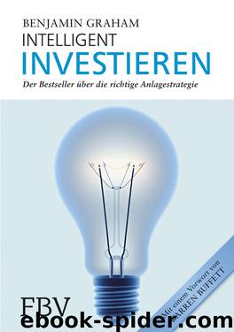 Intelligent Investieren | Der Bestseller über die richtige Anlagestrategie by Benjamin Graham
