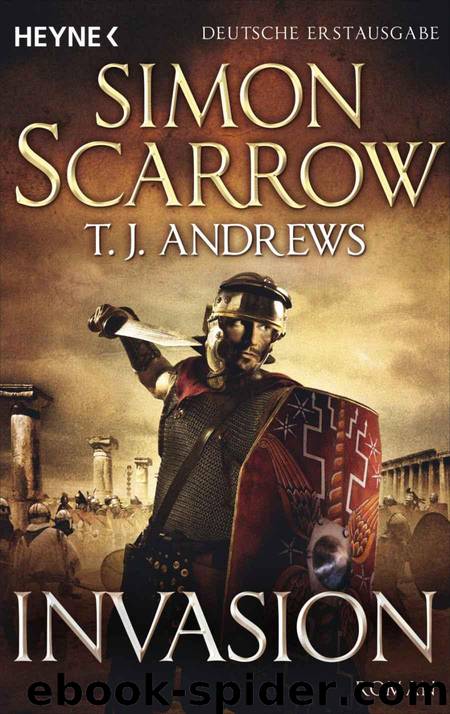 Invasion 01 - Todeskampf by Scarrow Simon & T. J. Andrews