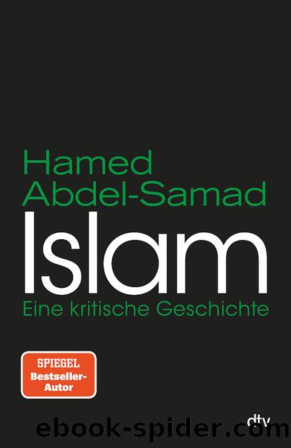Islam - Eine kritische Geschichte by Abdel-Samad Hamed