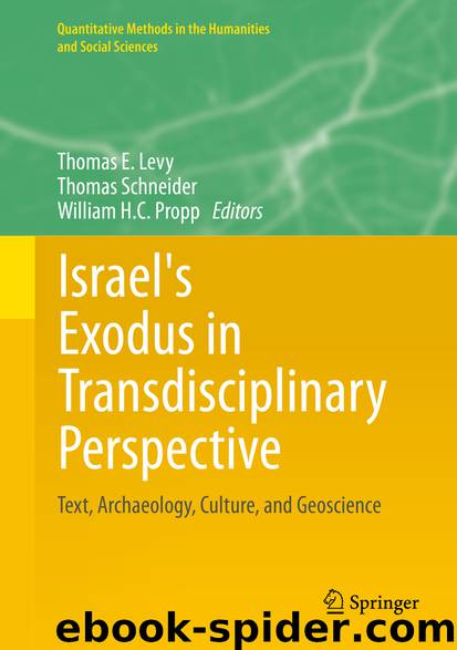 Israel's Exodus in Transdisciplinary Perspective by Thomas E. Levy Thomas Schneider & William H.C. Propp