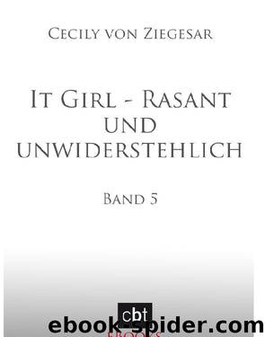 It Girl 05 Rasant und unwiderstehlich by Ziegesar Cecily von