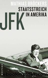 JFK -Staatsstreich in Amerika by Bröckers Mathias