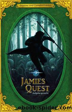 Jamies Quest: Aufgabe gesucht (German Edition) by Franke Cornelia & Franke Dominic