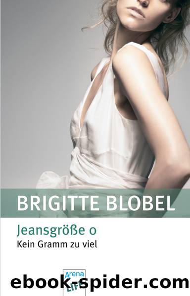 Jeansgröße 0 by Brigitte Blobel