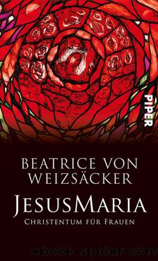 JesusMaria by Weizsäcker Beatrice von