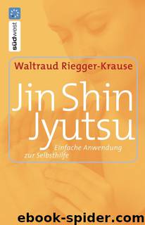 Jin Shin Jyutsu: Einfache Anwendung zur Selbsthilfe by Waltraud Riegger-Krause